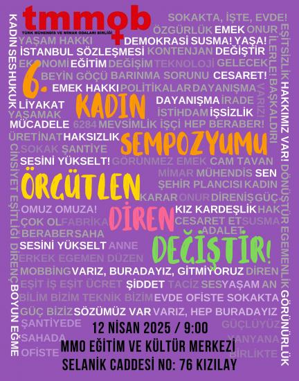 6. KADIN SEMPOZYUMU 12 NİSAN'DA "ÖRGÜTLEN, DİREN, DEĞİŞTİR" TEMASIYLA GERÇEKLEŞTİRİLECEK