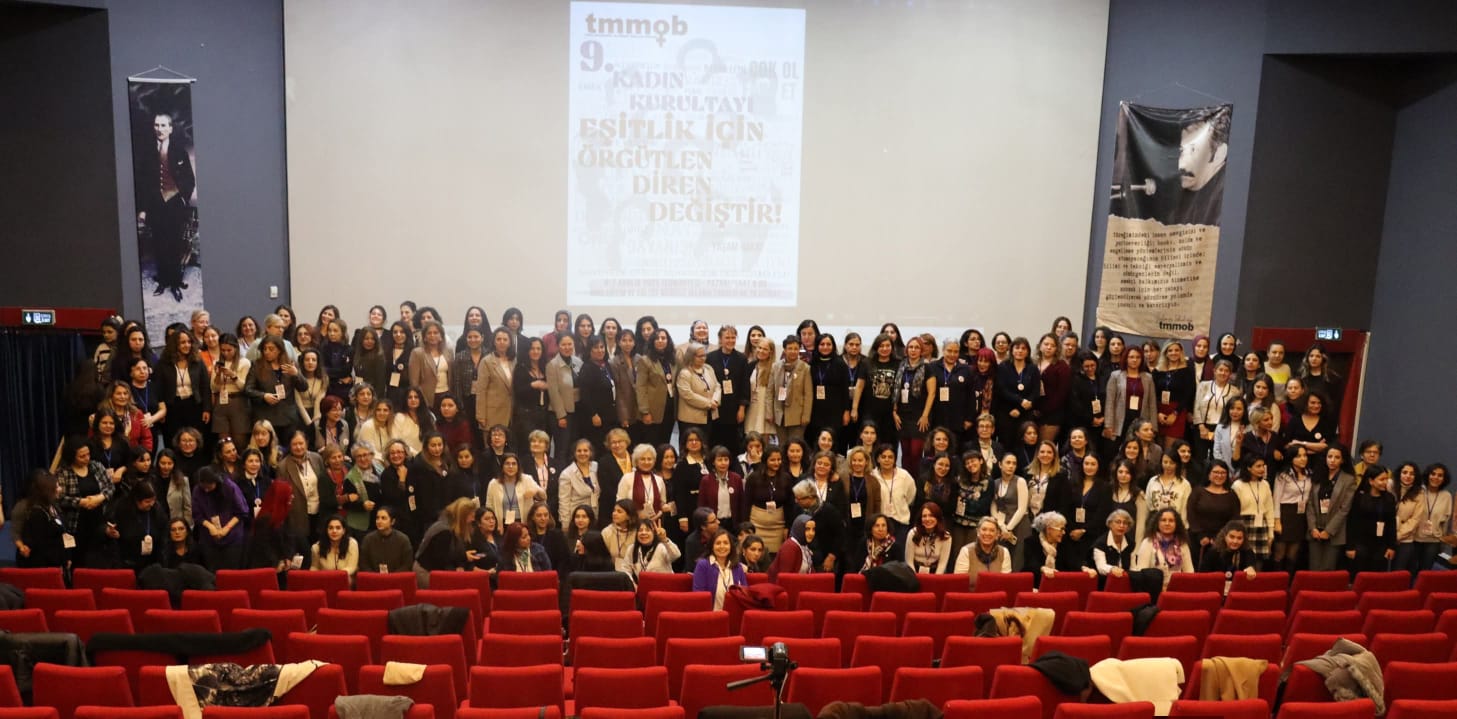 TMMOB 9. KADIN KURULTAYI "EŞİTLİK İÇİN ÖRGÜTLEN, DİREN, DEĞİŞTİR" TEMASIYLA GERÇEKLEŞTİRİLDİ