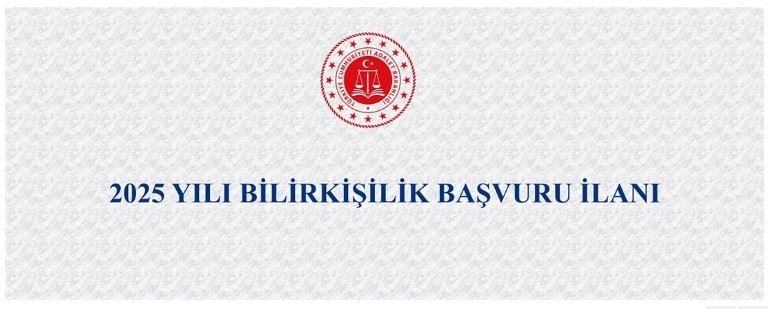 2025 YILI BİLİRKİŞİLİK BAŞVURU İLANI