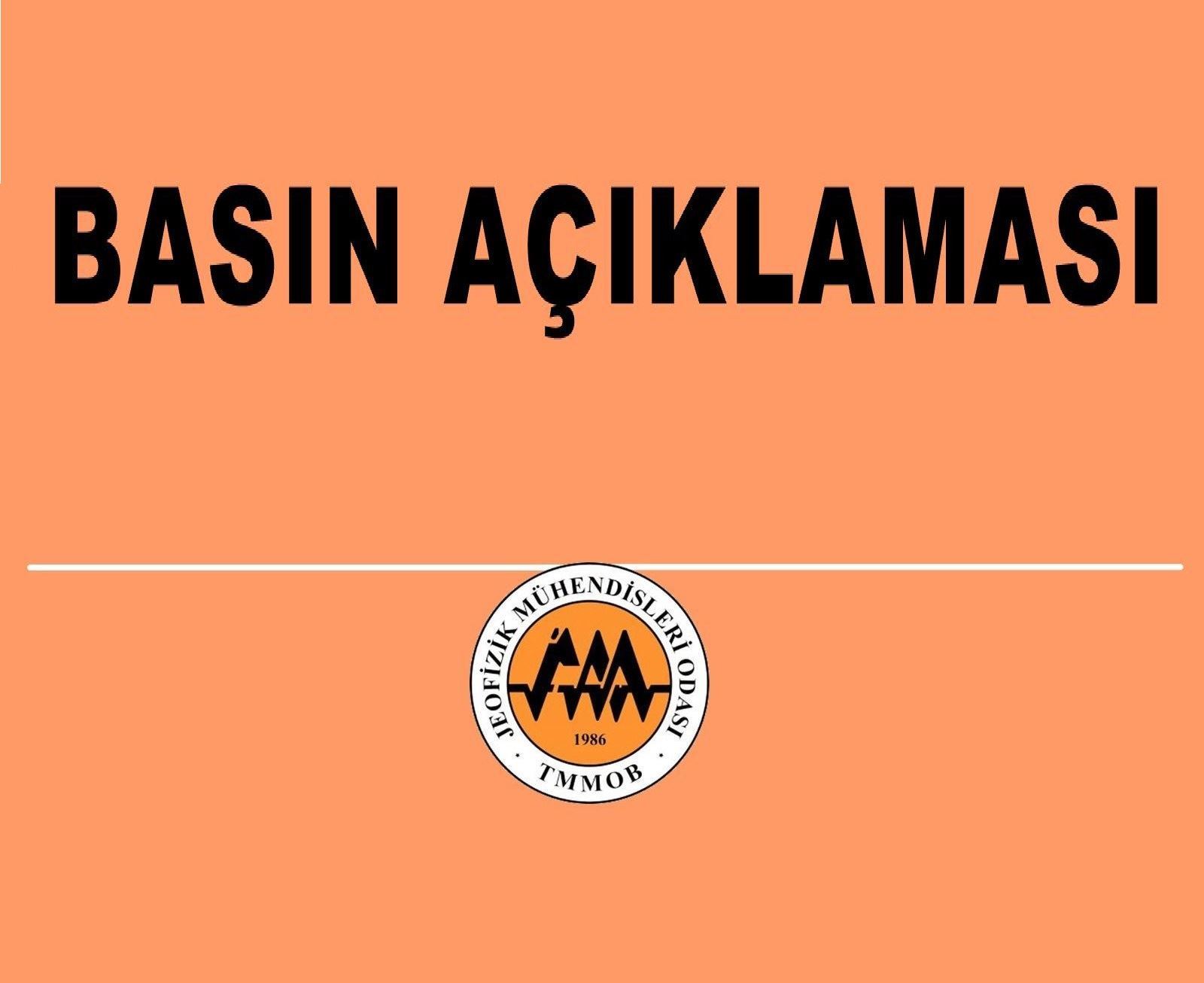 TMMOB JEOFİZİK MÜHENDİSLERİ ODASI BASIN AÇIKLAMASI