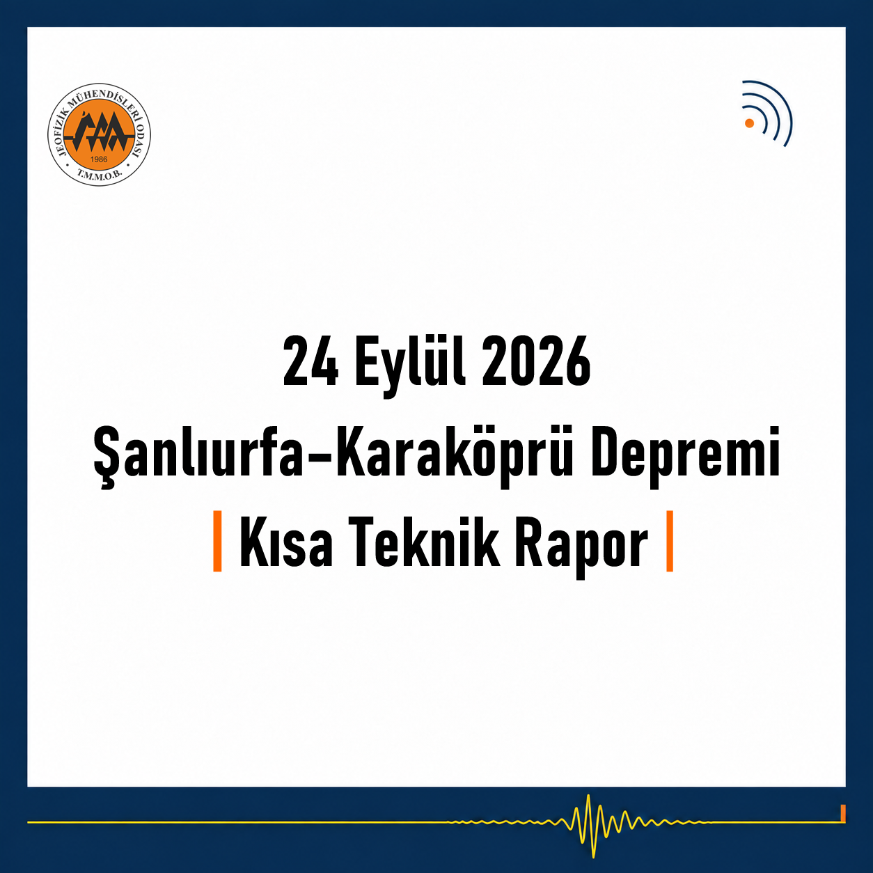 24 Eylül 2026 Şanlıurfa–Karaköprü Depremi | Kısa Teknik 