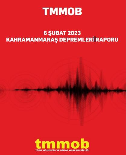 TMMOB KAHRAMANMARAŞ DEPREMLERİ RAPORU YAYINLANDI
