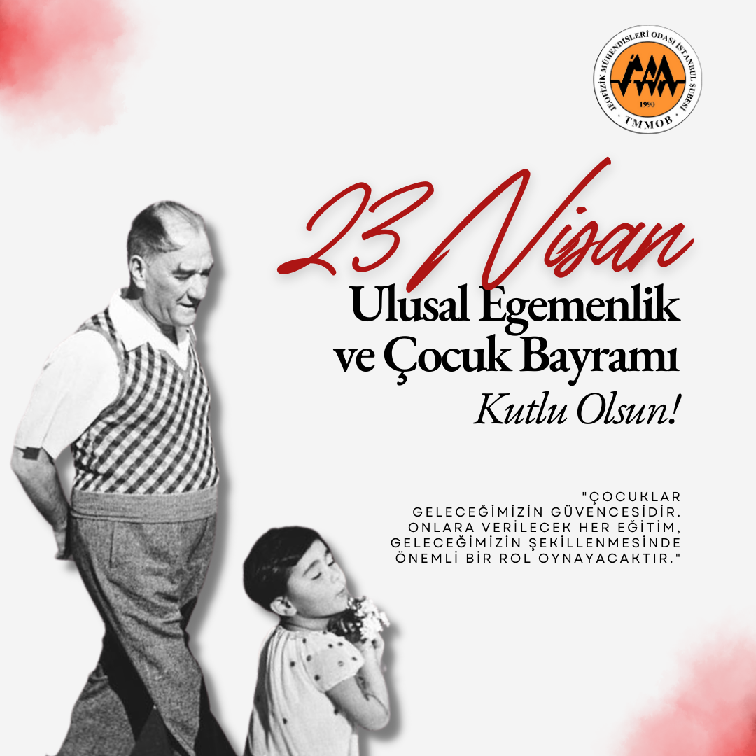 23 NİSAN ULUSAL EGEMENLİK VE ÇOCUK BAYRAMIMIZ KUTLU OLSUN