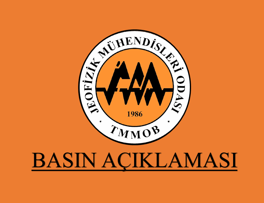 BASIN AÇIKLAMASI "DEPREMDE YER - YAPI İLİŞKİSİNİN ÖNEMİ"