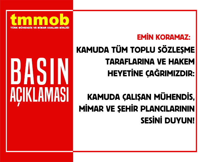 KAMUDA TÜM TOPLU SÖZLEŞME TARAFLARINA VE HAKEM HEYETİNE ÇAĞRIMIZDIR: 