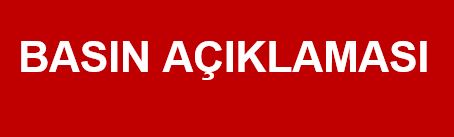 BASIN AÇIKLAMASI