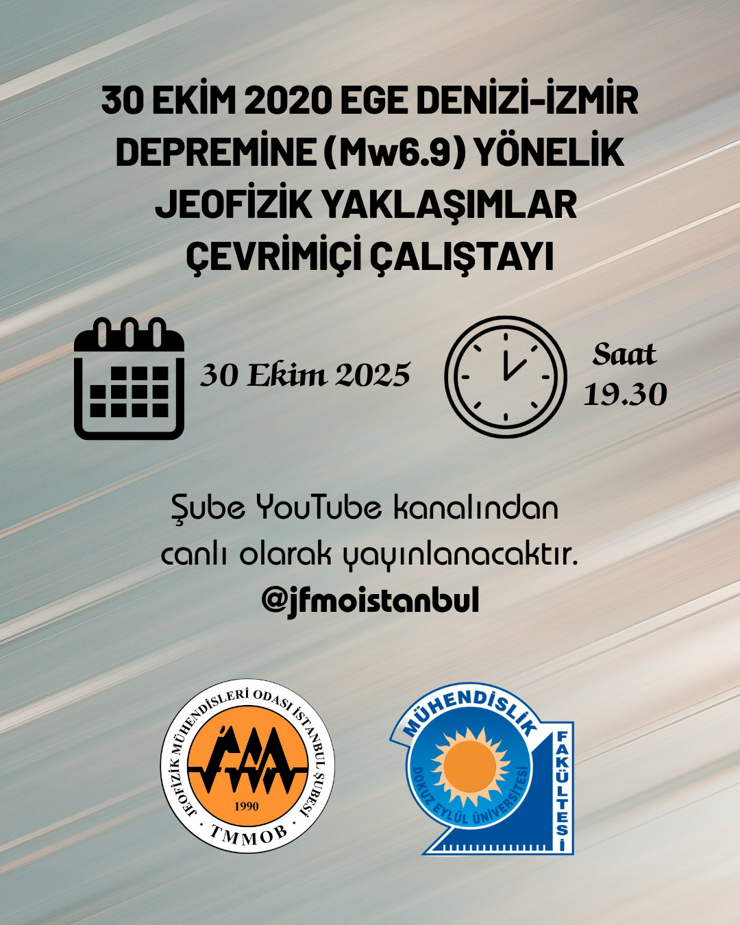 30 Ekim 2020 Ege Denizi-İzmir Depremine Yönelik (Mw6.9) Jeofizik Yaklaşımlar Çevrimiçi Çalıştayı