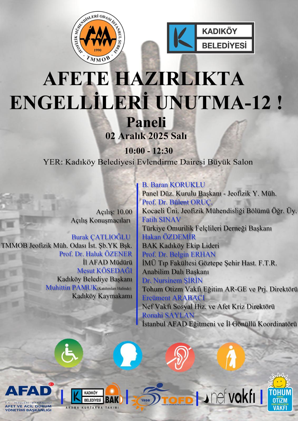 AFETE HAZIRLIKTA ENGELLİLERİ UNUTMA - 12 ! PANELİ