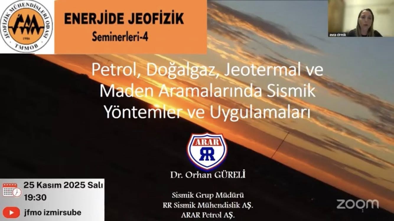 "PETROL, DOĞALGAZ, JEOTERMAL VE MADEN ARAMALARINDA SİSMİK YÖNTEMLER VE UYGULAMALARI" SEMİNERİ