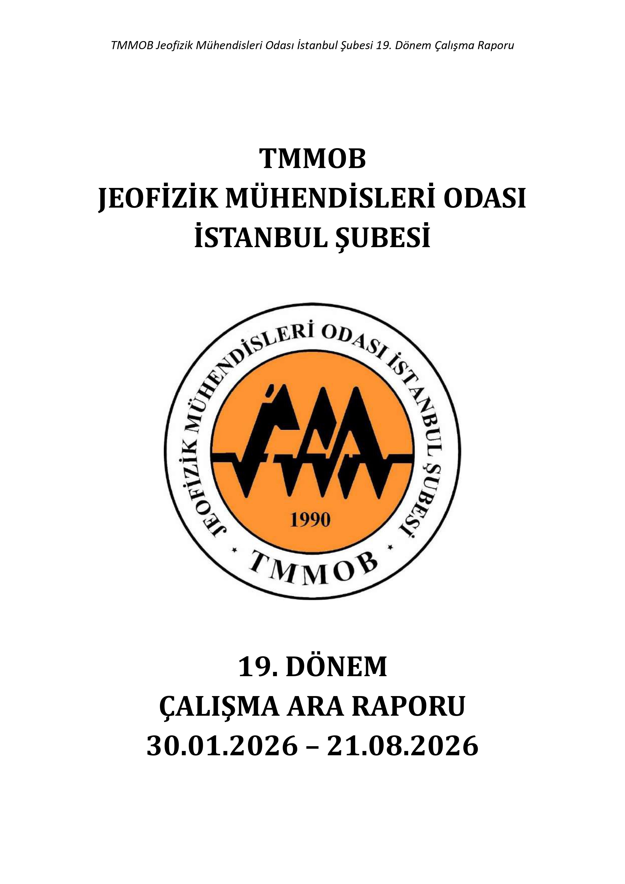19. Dönem Şube Çalışma Ara Raporu (21.08.2026)