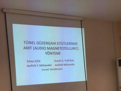 TÜNEL GÜZERGAHI ETÜTLERİNDE AMT AUDİO MAGNETOTELLURIC YÖNTEMİKONULU SEMİNER