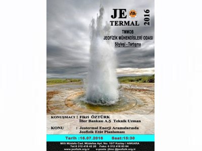JEOTERMAL ENERJİ ARAMALARINDA JEOFİZİK ETÜT PLANLAMASI KONULUSÖYLEŞİTARTIŞMA 16 TEMMUZ 2016 ANKARAERTELENDİ