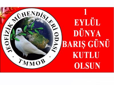 <BR><BR>1 EYLÜL DÜNYA BARIŞ GÜNÜ KUTLU OLSUN