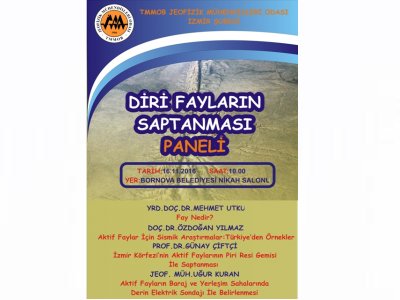 <BR><BR>DİRİ FAYLARIN SAPTANMASI PANELİ İZMİR 16 KASIM 2016