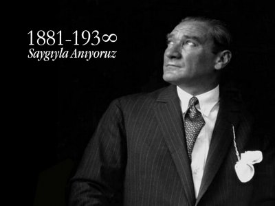 <BR>BÜYÜK ÖNDER GAZİ MUSTAFA KEMAL ATATÜRKÜ 
ARAMIZDAN AYRILIŞININ 78 YILDÖNÜMÜNDE SAYGIYLA ANIYORUZ
