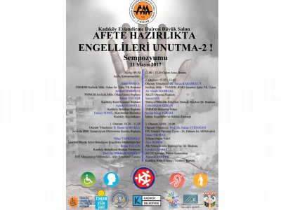 <BR>AFETE HAZIRLIKTA ENGELLİLERİ UNUTMA  2SEMPOZYUMU 11 MAYIS 2017 İSTANBUL