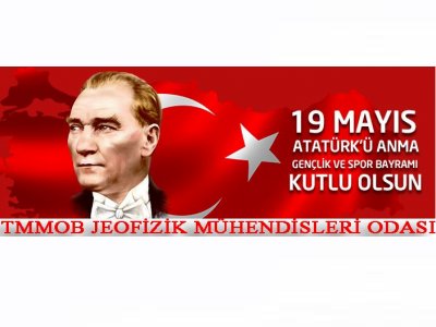 19 MAYIS ATATÜRK`Ü ANMA GENÇLİK VE SPOR BAYRAMININ		98 YILDÖNÜMÜ KUTLU OLSUN