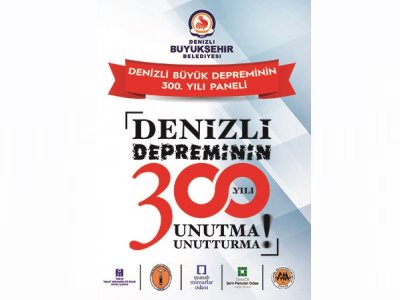 DENİZLİ BÜYÜK DEPREMİNİN 300 YILI PANELİ 