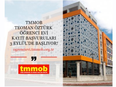 TMMOB TEOMAN ÖZTÜRK ÖĞRENCİ EVİ İÇİN 20182019 DÖNEMİ KAYIT BAŞVURULARI 3 EYLÜL`DE BAŞLIYOR