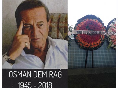 OSMAN DEMİRAĞ SON YOCULUĞUNA UĞURLANDI