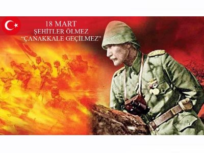 18 MART ŞEHİTLERİ ANMA GÜNÜ VE ÇANAKKALE DENİZ ZAFERİNİN 104 YILDÖNÜMÜ
