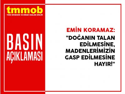 DOĞANIN TALAN EDİLMESİNE MADENLERİMİZİN GASP EDİLMESİNE HAYIR