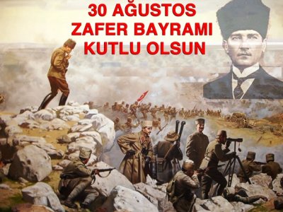 30 AĞUSTOS ZAFER BAYRAMI KUTLU OLSUN