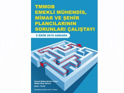 TMMOB EMEKLİ MÜHENDİS MİMAR ŞEHİR PLANCILARI SORUNLARI ÇALIŞTAYI05 EKİM 2019 ANKARA