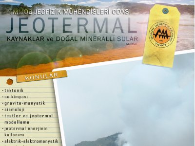  456 MART 2011 TARİHLERİNDE İZMİR‘DE JEOTERMAL KAYNAKLAR VE DOĞAL MİNERALLİ SULAR KONULU KURS VERİLECEKTİR