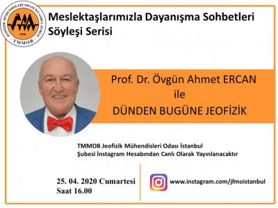 MESLEKTAŞLARIMIZLA DAYANIŞMA SOHBETLERİDÜNDEN BUGÜNE JEOFİZİKPROF DR ÖVGÜN AHMET ERCAN