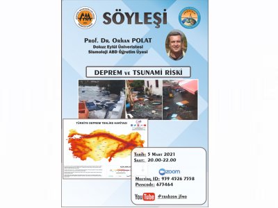 <BR><BR>"DEPREM VE TSUNAMİ RİSKİ "KONULU SÖYLEŞİ