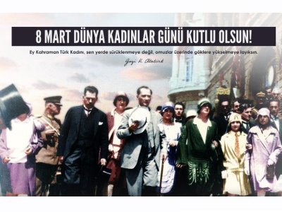 8 MART DÜNYA EMEKÇİ KADINLAR GÜNÜ KUTLU OLSUN