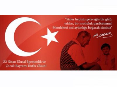 <BR><BR>23 NİSAN 1920 ULUSAL EGEMENLİK VE ÇOCUK BAYRAMI
