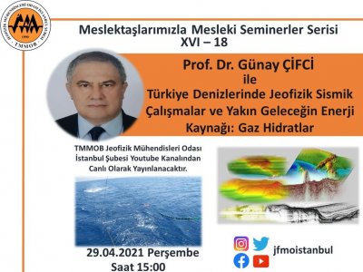 PROF DR GÜNAY ÇİFÇİ İLETÜRKİYE DENİZLERİNDE JEOFİZİK SİSMİK ÇALIŞMALAR VE YAKIN GELECEĞİN ENERJİ KAYNAĞI: GAZ HİDRATLAR