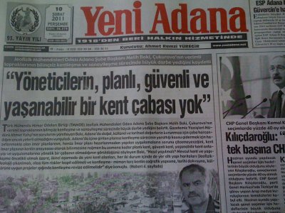 YENİ ADANA GAZETESİ: ``YÖNETİCİLERİN PLANLI GÜVENLİ VE YAŞANABİLİR BİR KENT ÇABASI YOK``