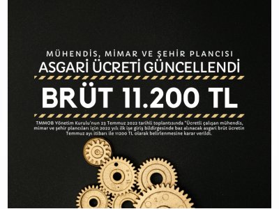 MÜHENDİS MİMAR VE ŞEHİR PLANCILARI İÇİN 2022 YILI ASGARİ ÜCRETİ TEMMUZ AYI İTİBARI İLE 11200 TL OLARAK GÜNCELLENDİ