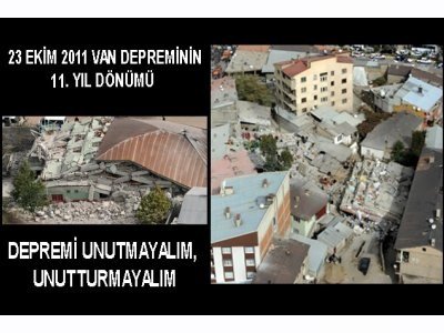23 EKİM 2011 VAN DEPREMİNİN 11 YILDÖNÜMÜ