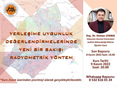 YERLEŞİME UYGUNLUK DEĞERLENDİRMELERİNDE YENİ BİR BAKIŞ: RADYOMETRİK YÖNTEM KONULU KURS 09 KASIM 2022 ANTALYA