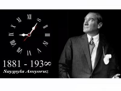 BÜYÜK ÖNDER GAZİ MUSTAFA KEMAL ATATÜRKÜ 
ARAMIZDAN AYRILIŞININ 84 YILDÖNÜMÜNDE SAYGIYLA ANIYORUZ
