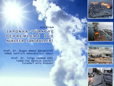 AÇIK OTURUM: JAPONYATÜRKİYE DEPREMLERİ İLE NÜKLEER SANTRALLER 