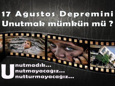 17 AĞUSTOS 1999: YÜZYILIN AFETİNİN 12 YILI UNUTMADIKUNUTMAYACAĞIZUNUTTURMAYACAĞIZ 