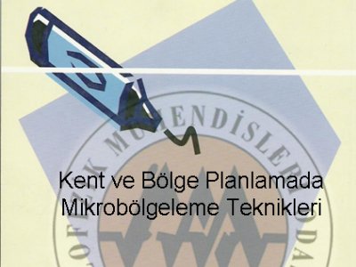 `KENT VE BÖLGE PLANLAMADA MİKROBÖLGELEME TEKNİKLERİ` KURSU ADANA 2930 EKİM 2011