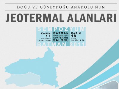 `DOĞU VE GÜNEYDOĞU ANADOLU`NUN JEOTERMAL ALANLARI` SEMPOZYUMU