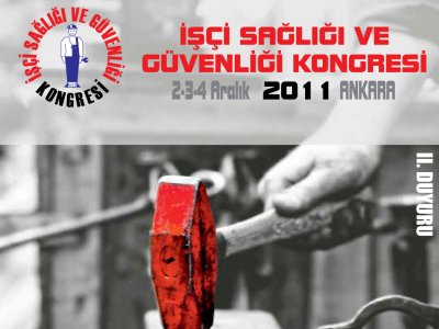 İŞ SAĞLIĞI VE GÜVENLİĞİ KONGRESİ 24 ARALIK 2011 ANKARA