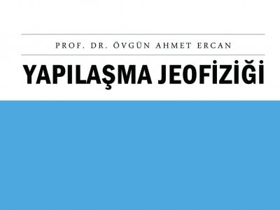 `YAPILAŞMA JEOFİZİĞİ` KİTABI BASILDI
