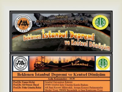 BEKLENEN İSTANBUL DEPREMİ VE KENTSEL DÖNÜŞÜM KONFERANSI 17 AĞUSTOS 2012 
