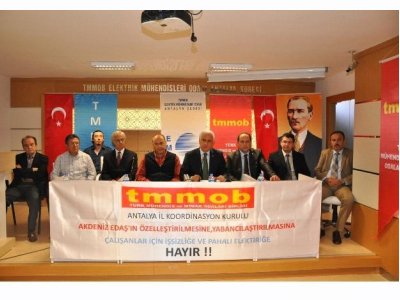 AKDENİZ EDAŞ‘ IN ÖZELLEŞTİRİLMESİNE YABANCILAŞTIRILMASINA ÇALIŞANLAR İÇİN İŞSİZLİĞE VE PAHALI ELEKTRİĞE HAYIR