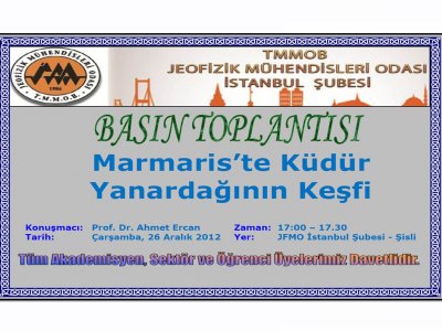 BASIN TOPLANTISI; MARMARİS`TE KÜDÜR YANARDAĞI`NIN KEŞFİ 26122012