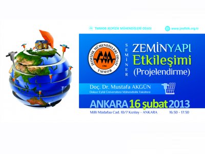 SEMİNER; ZEMİNYAPI ETKİLEŞİMİ PROJELENDİRME16 ŞUBAT 2013 ANKARA