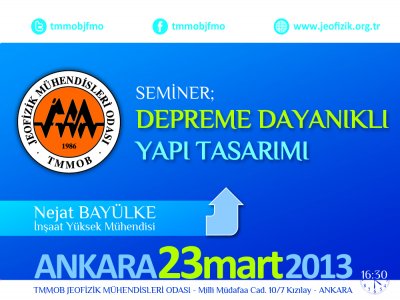 SEMİNER; DEPREME DAYANIKLI YAPI TASARIMI 23 MART 2013 ANKARA